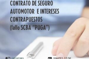 CONTRATO DE SEGURO AUTOMOTOR E INTERESES CONTRAPUESTOS (Fallo SCBA “Puga”)